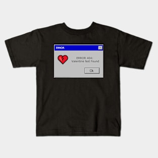 404 Valentine Not Found Kids T-Shirt